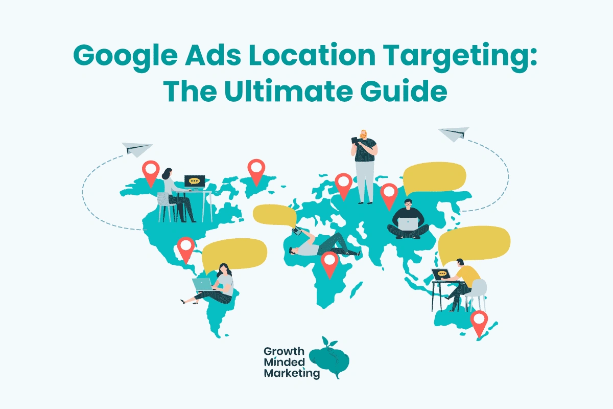 Illustration of people working on laptops with location pins on a world map for Google Ads Location Targeting guide.